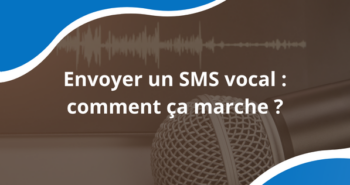 Envoyer un SMS vocal : comment ça marche ?